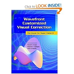 Wavefront Customized Visual Correction: The Quest for Super Vision II