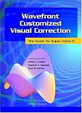 Wavefront Customized Visual Correction: The Quest for Super Vision II