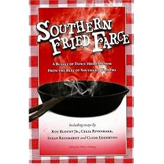 Southern Fried Farce: A Buffet of Down-Home Humor from the Best of Southern Writers