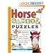 Horse Games & Puzzles for Kids: 102 Brainteasers, Word Games, Jokes & Riddles, Picture Puzzlers, Matches & Logic Tests for Horse-Loving Kids