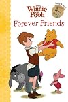 Winnie the Pooh: Forever Friends (Disney Early Readers)