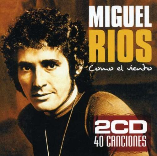 Miguel Rios - Como El Viento - Zortam Music