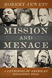 Mission and Menace: Four Centuries of American Religious Zeal
