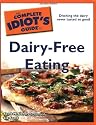 The Complete Idiot's Guide to Dairy-Free Eating (Complete Idiot's Guides (Lifestyle Paperback))