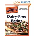 The Complete Idiot's Guide to Dairy-Free Eating