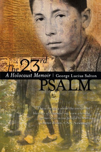 The 23rd Psalm: A Holocaust Memoir