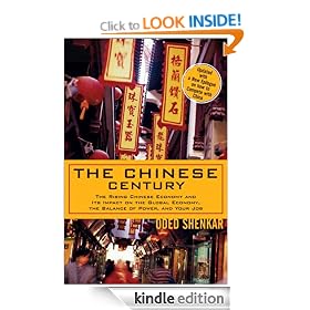 The Chinese Century: The Rising Chinese Economy and Its Impact on the Global Economy, the Balance of Power, and Your Job