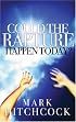Could the Rapture Happen Today?