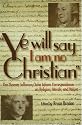 "Ye Will Say I Am No Christian": The Thomas Jefferson/John Adams Correspondence on Religion, Morals, and Values
