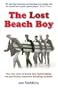 The Lost Beach Boy: The True Story of David Marks one of the founding members of the Beach Boys