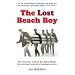The Lost Beach Boy: The True Story of David Marks one of the founding members of the Beach Boys