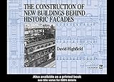 The construction of new buildings behind historical facades