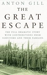 The Great Escape: The Full Dramatic Story with Contributions from Survivors and Their Families