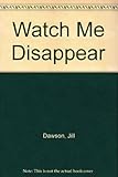 Watch me disappear