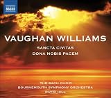 David Hill Vaughan Williams: Dona Nobis Pacem - Sancta Civitas