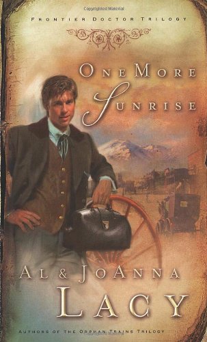 One More Sunrise (Frontier Doctor Trilogy #1)