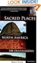 Sacred Places North America: 108 Destinations (Sacred Places: 108 Destinations series)
