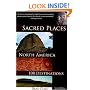 Sacred Places North America: 108 Destinations (Sacred Places: 108 Destinations series)