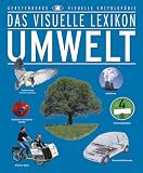 Das Visuelle Lexikon der Umwelt - Bernd Schuh