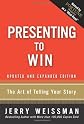 Weissman's Presenting to Win (Presenting to Win: The Art of Telling Your Story, Updated and Expanded Edition (Hardcover))