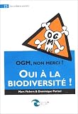 Ogm Non Merci, Oui a la Biodiversite