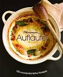 Produkt-Bild: Mmhh... Aufl&auml;ufe: 100 unwiderstehliche Rezepte