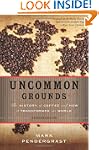 Uncommon Grounds: The History of Coff...