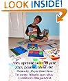 Alex Learns About Art / Alex aprende sobre el arte (Alex's Bilingual Children's Book Series)