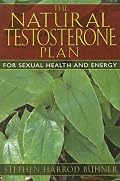 The Natural Testosterone Plan: For Sexual Health and Energy