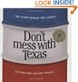 Don't Mess with Texas: The Story Behind the Legend