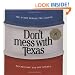 Don't Mess with Texas: The Story Behind the Legend