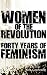 Women of the Revolution: Forty Years of Feminism