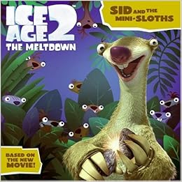 Ice Age 2: Sid and the Mini-Sloths: Jennifer Frantz: 9780060839673