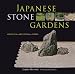 Japanese Stone Gardens: Origins, Meaning, Form by Stephen Mansfield
