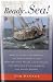 Ready for Sea: How to Outfit the Modern Cruising Sailboat and Prepare Your Vessel and Yourself for Extended Passage-Making and Living Aboard
