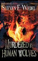 Murdered By Human Wolves
