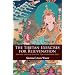 The Tibetan Exercises for Rejuvenation: Gnosis and the Yantra Yoga for Long Life (Timeless Gnostic Wisdom)