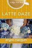 Latte Daze: A Maya Davis Novel (Maya Davis Series)