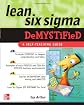 Lean Six Sigma Demystified