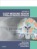 Kryger's sleep medicine review : a problem-oriented approach