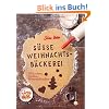S��e Weihnachtsb�ckerei: Pl�tzchen, Stollen, Hexenh�uschen