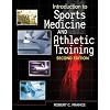 Student Workbook for France' Introduction to Sports Medicine and Athletic Training