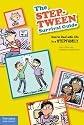 The Step-Tween Survival Guide: How to Deal With Life in a Stepfamily