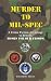 Murder to MIL-SPEC