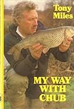 My way with chub