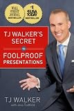 Using PowerPoint and Visuals To Enhance Your Presentation (TJ Walker s Secret to Foolproof Presentations)
