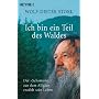 Ich bin ein Teil des Waldes: Der "Schamane aus dem Allg�u" erz�hlt sein Leben