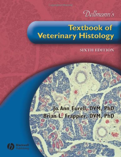 Dellmann's Textbook of Veterinary Histology (6th Edition) Image Dellmann's Textbook of Veterinary Histology (6th Edition)