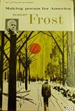 Robert Frost Making Poems For America
