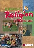 Kursbuch Religion Elementar : 7./8 - Schuljahr - Wolfram Eilerts, Heinz-G&uuml;nter K&uuml;bler